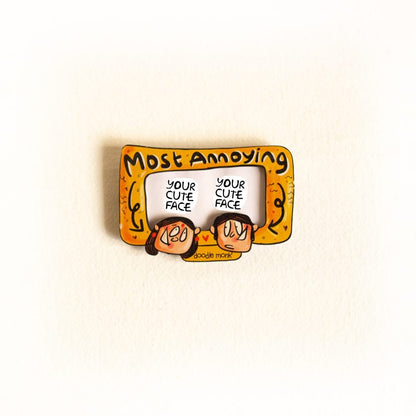 Most Annoying - Frame Fridge Magnets