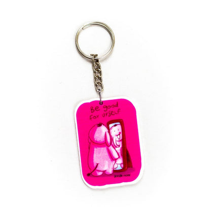 Be Good for yourself - Key Chain