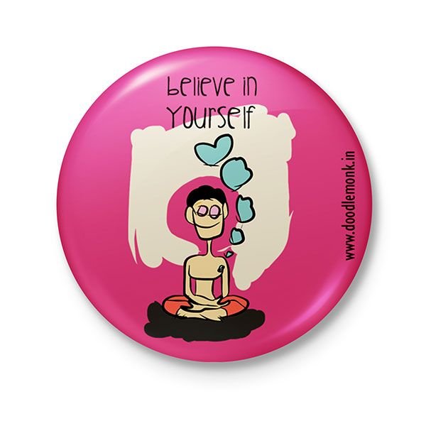 Believe in yourself - Badge