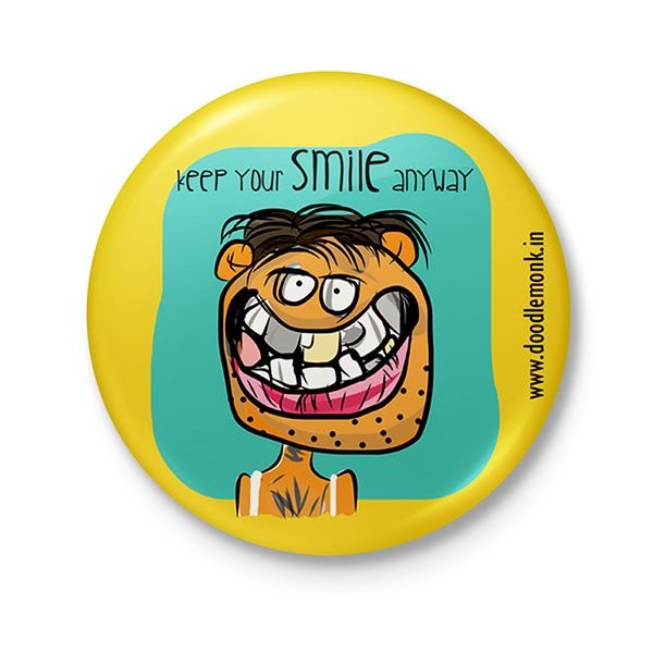 Keep your smile anyway - Badge