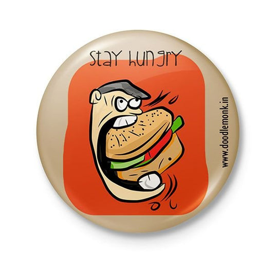 Stay hungry - Badge