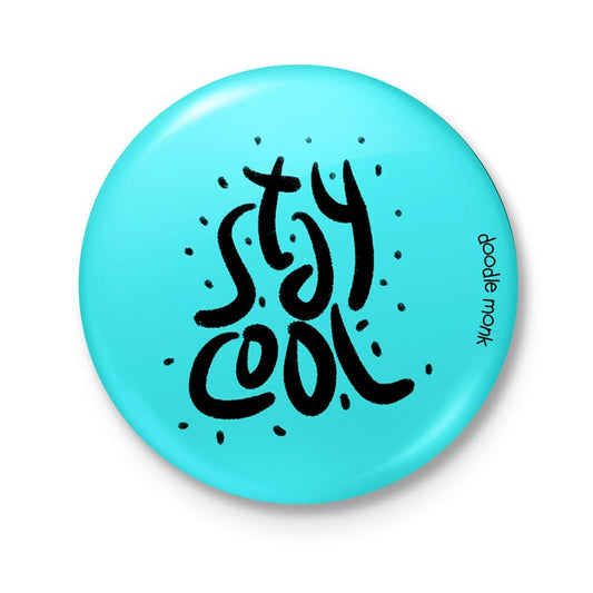 STAY COOL- Badge
