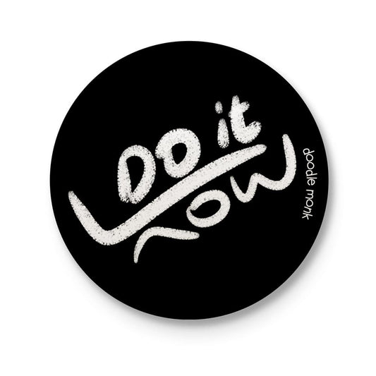 DO IT RIGHT NOW - Badge