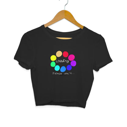 LOADING PLEASE WAIT - Crop Top