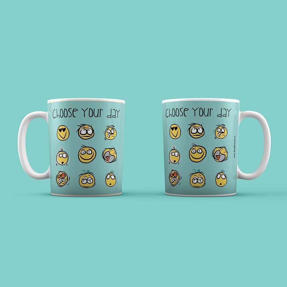 Choose your Day - Mug