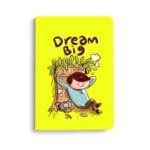 DREAM BIG - Notebook